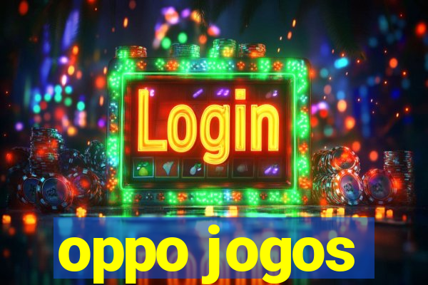 oppo jogos